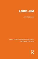 Lord Jim - John Batchelor - Libro Taylor & Francis Ltd, Routledge Library Editions: Modern Fiction | Libraccio.it