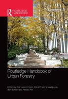 Routledge Handbook of Urban Forestry  - Libro Taylor & Francis Ltd, Routledge Environment and Sustainability Handbooks | Libraccio.it