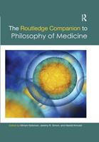 The Routledge Companion to Philosophy of Medicine  - Libro Taylor & Francis Ltd, Routledge Philosophy Companions | Libraccio.it