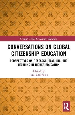Conversations on Global Citizenship Education  - Libro Taylor & Francis Ltd, Critical Global Citizenship Education | Libraccio.it