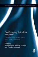 The Changing Role of the Interpreter  - Libro Taylor & Francis Ltd, Routledge Advances in Translation and Interpreting Studies | Libraccio.it