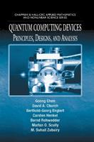 Quantum Computing Devices - Goong Chen, David A. Church, Berthold-Georg Englert - Libro Taylor & Francis Ltd | Libraccio.it