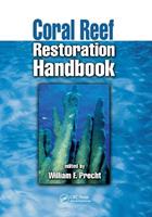 Coral Reef Restoration Handbook  - Libro Taylor & Francis Ltd | Libraccio.it