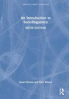 An Introduction to Sociolinguistics - Janet Holmes, Nick Wilson - Libro Taylor & Francis Ltd, Learning about Language | Libraccio.it