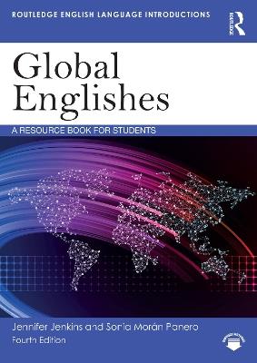 Global Englishes - Jennifer Jenkins, Sonia Morán Panero - Libro Taylor & Francis Ltd, Routledge English Language Introductions | Libraccio.it