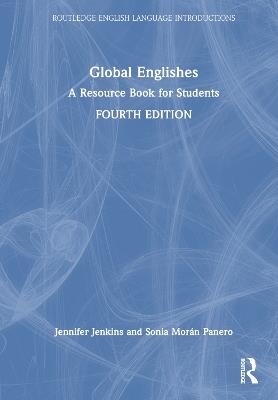 Global Englishes - Jennifer Jenkins, Sonia Morán Panero - Libro Taylor & Francis Ltd, Routledge English Language Introductions | Libraccio.it