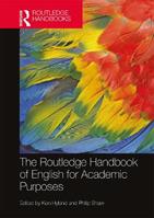 The Routledge Handbook of English for Academic Purposes  - Libro Taylor & Francis Ltd, Routledge Handbooks in Applied Linguistics | Libraccio.it