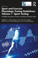 Sport and Exercise Physiology Testing Guidelines: Volume I - Sport Testing  - Libro Taylor & Francis Ltd, BASES Sport and Exercise Science | Libraccio.it