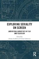 Exploring Seriality on Screen  - Libro Taylor & Francis Ltd, Routledge Research in Cultural and Media Studies | Libraccio.it