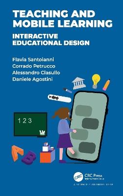 Teaching and Mobile Learning - Flavia Santoianni, Corrado Petrucco, Alessandro Ciasullo - Libro Taylor & Francis Ltd | Libraccio.it