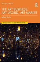 The Art Business - Jeffrey Taylor - Libro Taylor & Francis Ltd, Discovering the Creative Industries | Libraccio.it