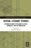 Spatial Literary Studies  - Libro Taylor & Francis Ltd, Routledge Interdisciplinary Perspectives on Literature | Libraccio.it