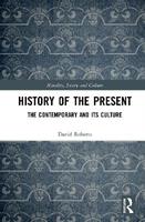 History of the Present - David Roberts - Libro Taylor & Francis Ltd, Morality, Society and Culture | Libraccio.it