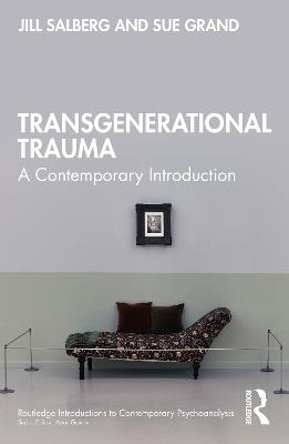Transgenerational Trauma - Jill Salberg, Sue Grand - Libro Taylor & Francis Ltd, Routledge Introductions to Contemporary Psychoanalysis | Libraccio.it