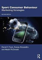 Sport Consumer Behaviour - Daniel C Funk, Kostas Alexandris, Heath McDonald - Libro Taylor & Francis Ltd | Libraccio.it