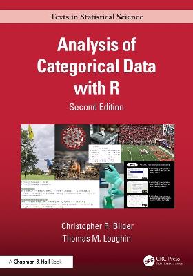 Analysis of Categorical Data with R - Christopher R. Bilder, Thomas M. Loughin - Libro Taylor & Francis Ltd, Chapman & Hall/CRC Texts in Statistical Science | Libraccio.it