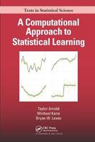 A Computational Approach to Statistical Learning - Taylor Arnold, Michael Kane, Bryan W. Lewis - Libro Taylor & Francis Ltd, Chapman & Hall/CRC Texts in Statistical Science | Libraccio.it