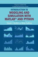 Introduction to Modeling and Simulation with MATLAB® and Python - Steven I. Gordon, Brian Guilfoos - Libro Taylor & Francis Ltd, Chapman & Hall/CRC Computational Science | Libraccio.it
