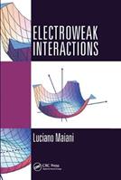 Electroweak Interactions - Luciano Maiani - Libro Taylor & Francis Ltd | Libraccio.it