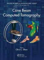 Cone Beam Computed Tomography  - Libro Taylor & Francis Ltd, Imaging in Medical Diagnosis and Therapy | Libraccio.it