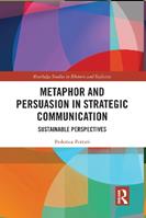 Metaphor and Persuasion in Strategic Communication - Federica Ferrari - Libro Taylor & Francis Ltd, Routledge Studies in Rhetoric and Stylistics | Libraccio.it