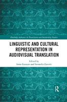 Linguistic and Cultural Representation in Audiovisual Translation  - Libro Taylor & Francis Ltd, Routledge Advances in Translation and Interpreting Studies | Libraccio.it