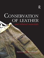 Conservation of Leather and Related Materials  - Libro Taylor & Francis Ltd, Routledge Series in Conservation and Museology | Libraccio.it