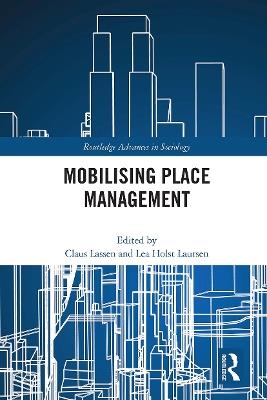 Mobilising Place Management  - Libro Taylor & Francis Ltd, Routledge Advances in Sociology | Libraccio.it
