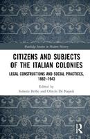 Citizens and Subjects of the Italian Colonies  - Libro Taylor & Francis Ltd, Routledge Studies in Modern History | Libraccio.it