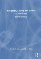 Language, Society and Power - Annabelle Mooney, Betsy Evans - Libro Taylor & Francis Ltd | Libraccio.it