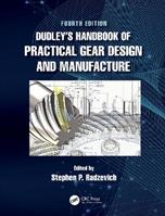 Dudley's Handbook of Practical Gear Design and Manufacture  - Libro Taylor & Francis Ltd | Libraccio.it