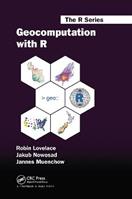 Geocomputation with R - Robin Lovelace, Jakub Nowosad, Jannes Muenchow - Libro Taylor & Francis Ltd, Chapman & Hall/CRC The R Series | Libraccio.it