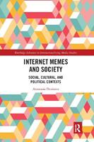Internet Memes and Society - Anastasia Denisova - Libro Taylor & Francis Ltd, Routledge Advances in Internationalizing Media Studies | Libraccio.it