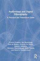 Audiovisual and Digital Ethnography - Cristina Grasseni, Bart Barendregt, Erik de Maaker - Libro Taylor & Francis Ltd | Libraccio.it