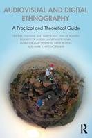 Audiovisual and Digital Ethnography - Cristina Grasseni, Bart Barendregt, Erik de Maaker - Libro Taylor & Francis Ltd | Libraccio.it