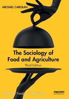 The Sociology of Food and Agriculture - Michael Carolan - Libro Taylor & Francis Ltd, Earthscan Food and Agriculture | Libraccio.it