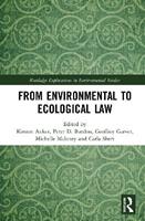 From Environmental to Ecological Law  - Libro Taylor & Francis Ltd, Routledge Explorations in Environmental Studies | Libraccio.it