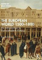 The European World 1500–1800  - Libro Taylor & Francis Ltd | Libraccio.it