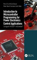 Introduction to Microcontroller Programming for Power Electronics Control Applications - Mattia Rossi, Nicola Toscani, Marco Mauri - Libro Taylor & Francis Ltd | Libraccio.it