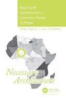 Necessary Architecture - Alisia Tognon, Luca Trabattoni - Libro Taylor & Francis Ltd | Libraccio.it