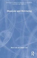 Museums and Well-being - Rose Cull, Daniel Cull - Libro Taylor & Francis Ltd, Routledge Guides to Practice in Museums, Galleries and Heritage | Libraccio.it