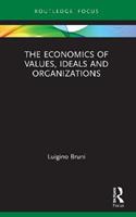 The Economics of Values, Ideals and Organizations - Luigino Bruni - Libro Taylor & Francis Ltd, Economics and Humanities | Libraccio.it
