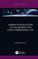 A Brief Introduction to the Search for Extra-Terrestrial Life - Cesare Barbieri - Libro Taylor & Francis Ltd | Libraccio.it