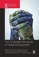 The Routledge Handbook of Global Development  - Libro Taylor & Francis Ltd, Routledge International Handbooks | Libraccio.it