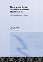Theory and Design of Seismic Resistant Steel Frames - Federico Mazzolani, Vincenzo Piluso - Libro Taylor & Francis Ltd | Libraccio.it