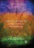 Enciclopedia de Lingüística Hispánica Volume II - Javier Gutiérrez-Rexach - Libro Taylor & Francis Ltd | Libraccio.it