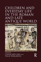 Children and Everyday Life in the Roman and Late Antique World  - Libro Taylor & Francis Ltd | Libraccio.it