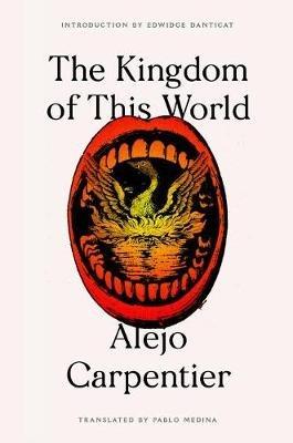 The Kingdom of This World - Alejo Carpentier - Libro Farrar Straus and Giroux, FSG Classics | Libraccio.it