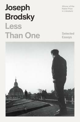 Less Than One - Joseph Brodsky - Libro Farrar, Straus & Giroux Inc, FSG Classics | Libraccio.it