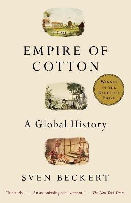 Empire of Cotton - Sven Beckert - Libro Random House USA Inc | Libraccio.it